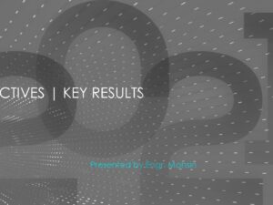 Objectives and Key Results