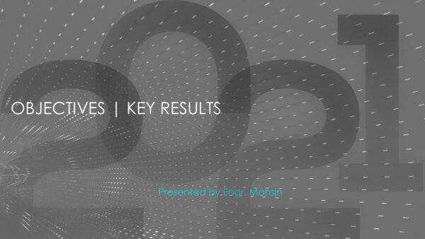 Objectives and Key Results Objectives and Key Results