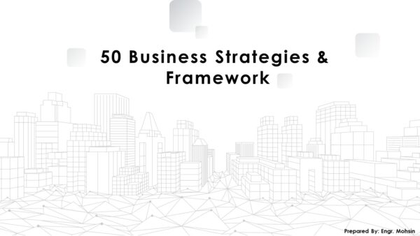 50 Business Strategies & Framework 50 Business Strategies & Framework