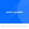 Safety Moments- 20 Topics