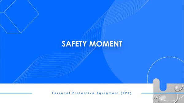 Safety Moment-PPE-1 Safety Moments- 20 Topics